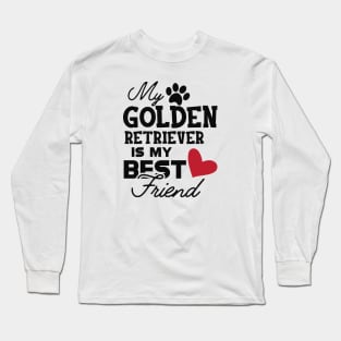 Golden Retriever - My golden retriever is my best friend Long Sleeve T-Shirt